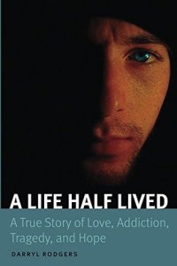 Book cover for 'A life half lived' by Darryl Rodgers